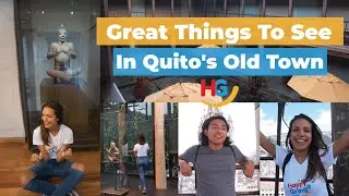 Great things to see in Quito's Old Town