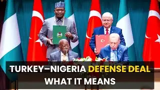 BREAKING: Turkey Delivers Military Power to Nigeria - 9 Deals Signed Today!