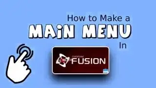 How to make a Menu for Clickteam Fusion 2.5