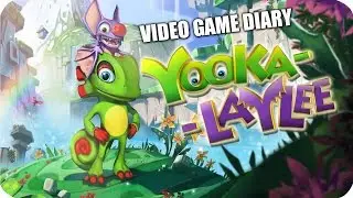 Video Game Diary - Yooka-Laylee