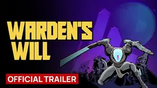 Warden's Will | Release Date Trailer