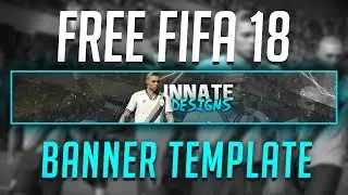 FREE YOUTUBE BANNER TEMPLATE - Fifa 18