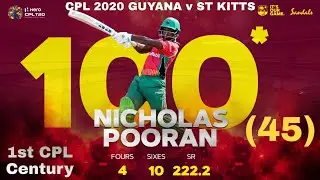 Nicholas Pooran Brilliant Hundred | Nicholas Pooran 100*(45) 4&times;4 6&times;10 | CPL2020 Guyana v St Kitts |