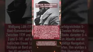 Wolfgang L&uuml;th &ndash; Einer der erfolgreichsten U-Boot-Kommandanten | Atlantik & Indischer Ozean WW2
