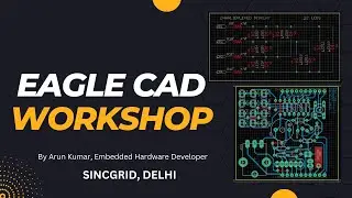 PCB Design - EAGLE CAD Workshop