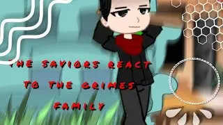 ||•The saviors react to the Grimes•||  🇲🇫/🇺🇸