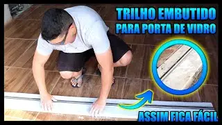 Instalando trilho embutido para porta de vidro