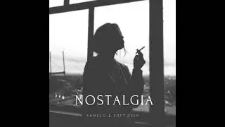 Samelo & Soft Deep - Nostalgia (Original Mix)