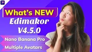 Что нового в Edimakor V4.5.0 | Nano Banana Pro, несколько ИИ-аватаров в ОДНОЙ сцене!