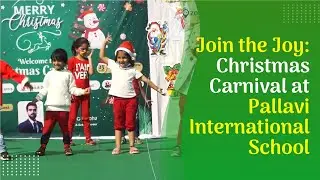 Pallavi International School, Keesara | Christmas Carnival Celebrations | 766 000 2460 | zoneadds