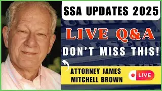 SSA Updates 2025: BIG Changes to Social Security with Attorney James Brown (LIVE)