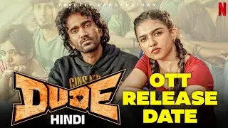 Dude Movie Hindi OTT Release Date Confirmed | Dude South Indian Movie Hindi Dubbed 