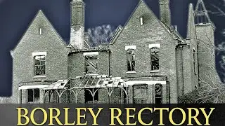 THE DARK SECRET OF BORLEY RECTORYENGLAND’S MOST HAUNTED HOUSE 🕯️