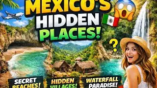 Mexico Hidden Gems You Won&rsquo;t Believe Exist 😍