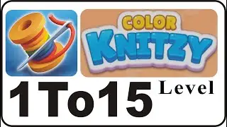 Color Knitzy Level 1-15 | Super Fun Color Puzzle Gameplay | GamesIslandSK