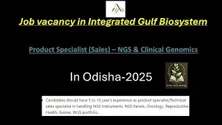 Job vacancy in Integrated Gulf Biosystem-Product Specialist (Sales) &ndash; NGS & Clinical Genomics-Odisha