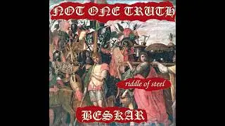 Not One Truth / Beskar - Riddle Of Steel Split 2022 (Full Stream)