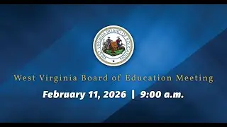 West Virginia Board of Education February 2026 Meeting