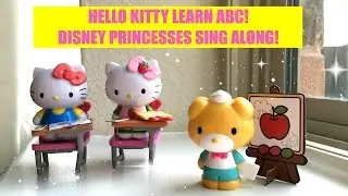 Nursery Rhyme! Kid Songs! Hello Kitty Learns ABC! Disney Princess Sing Along!