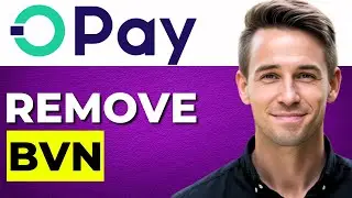 How to Remove BVN from OPay &ndash; Step-by-Step Guide