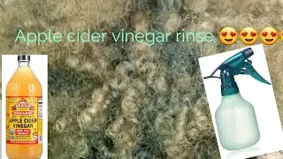 Apple Cider Rinse on 7 Day Tangled Natural Hair