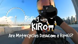 [ Riding with Kiro: Episode 8 ] Are Motorcycles Dashcam a ripoff?