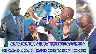 AMAJAMBO AKOMEYE KUBAGOMBA GUSAMBURA ISHENGERO RYA PENTECOTE 