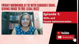 Friday Mornings at 10 with Sukhdev Sran.. Giving voice to The Legal Buzz | Episode 1
