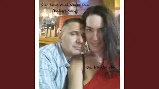 Our Love Will Never Die (Kelly's Song)