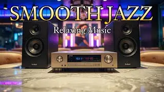 Smooth Jazz R&B – Relaxing Music for Lounge, Hotel & Bar