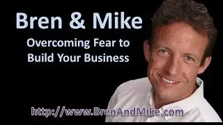 Bren & Mike Show - Overcoming Fear to Build Your Business @MikeMarko1