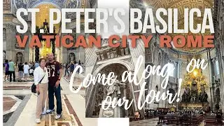 St  Peter's Basilica Vatican City Rome | Come Along on our Tour **Family Trip**