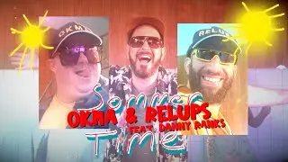 Okma & Relups (feat. Danny Ranks) - 🔆Sommer Time🔆 (official video)
