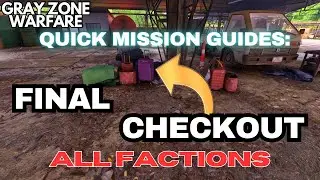 Final Checkout Quick Guide ALL FACTIONS Gray Zone Warfare #grayzonewarfare #gzw