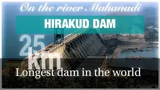 Hirakud dam | Longest dam in the world | Sambalpur | Odisha