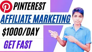 Pinterest Affiliate Marketing $1000/Day (Pinterest Tutorial)