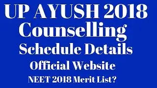 UP AYUSH NEET UG Counselling 2018 | Schedule Details | UP CPAT 2018 Counselling