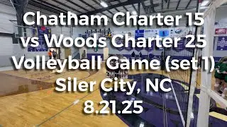 1st set Chatham Charter vs Woods Charter Volleyball game - 8.22.25