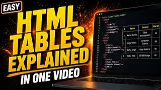 HTML Tables Explained for Beginners in One Video | Free Full Stack Course