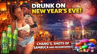 LOST DRUNK AND TRIPPING IN THAILAND ON NEW YEARS EVE!!!!!!!! 🇹🇭🇹🇭🍺🍺🍹🍹🍄🍄