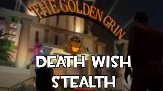[PayDay 2] GOLDEN GRIN CASINO СОЛО СТЕЛС DEATH WISH