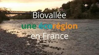Biovallée, une écorégion en France.