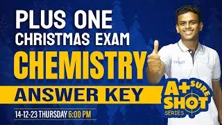 Plus One Chemistry | Xmas Exam Question Paper & Answer Key | Target Learning App | Shameer  Sir