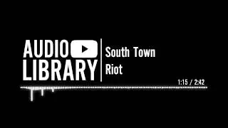 South Town - Riot