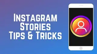 How to Make Instagram Stories - Tips & Tricks | Instagram Guide Part 3