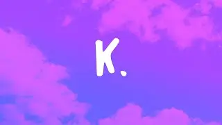 K. - Cigarettes After Sex