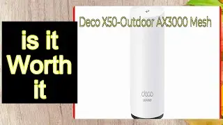 Deco X50-Outdoor AX3000 Mesh REVIEW &ndash; Important Information