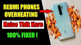 Redmi Phone Overheating Problem Fixed ! 🔥🔥 | Mi Phone Overheating Issues Kaise Thik Kare