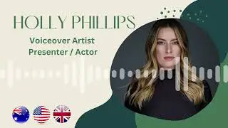 Holly Phillips - Voice Reel