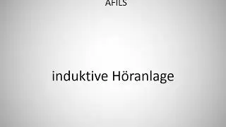How to say audio-frequency inducation loop system AFILS in German?